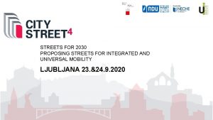 STREETS FOR 2030 PROPOSING STREETS FOR INTEGRATED AND