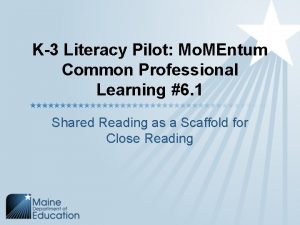 K3 Literacy Pilot Mo MEntum Common Professional Learning