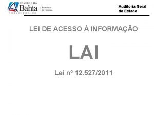 Auditoria Geral do Estado LEI DE ACESSO INFORMAO