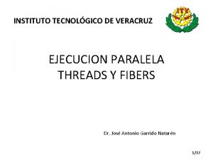 INSTITUTO TECNOLGICO DE VERACRUZ EJECUCION PARALELA THREADS Y