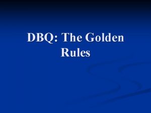 DBQ The Golden Rules Golden Rules Answer the