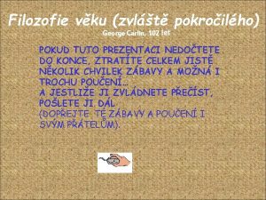 Filozofie vku zvlt pokroilho George Carlin 102 let