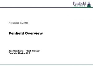 November 17 2020 Penfield Overview Joe Gaudiano Fleet