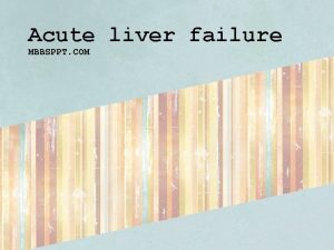 Acute liver failure MBBSPPT COM DEFINITION Acute liver
