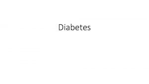 Diabetes type 1 diabetes is usually diagnosed in