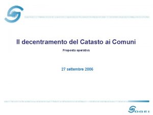 Il decentramento del Catasto ai Comuni Proposta operativa