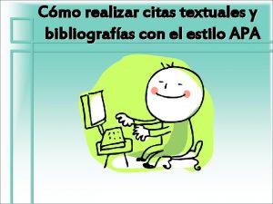 Cmo realizar citas textuales y bibliografas con el