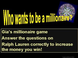 Gias millionaire game Answer the questions on Ralph