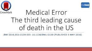 Medical Error The third leading cause of death