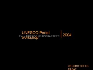 UNESCO Portal Paris UNESCO HEADQUARTERS 2004 workshop UNESCO