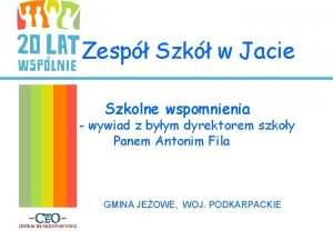 Zesp Szk w Jacie Szkolne wspomnienia wywiad z