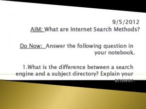 952012 AIM What are Internet Search Methods Do