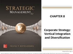 CHAPTER 8 Corporate Strategy Vertical Integration and Diversification