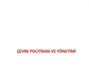 EVRE POLTKASI VE YNETM 1 evre Politikas P