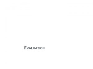 EVALUATION BRUCE TOGNAZZINI TELLS YOU WHY YOU NEED