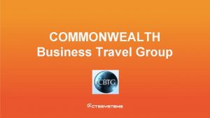 COMMONWEALTH Business Travel Group Turbulent Times Travel industry