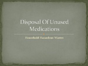Disposal Of Unused Medications Household Hazardous Wastes News