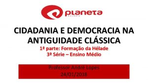 CIDADANIA E DEMOCRACIA NA ANTIGUIDADE CLSSICA 1 parte