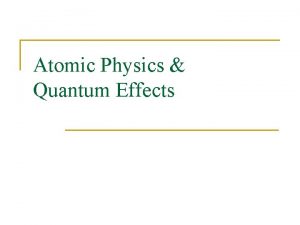 Atomic Physics Quantum Effects Blackbody radiation n A