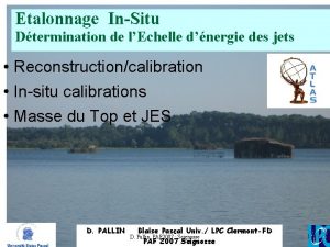 Etalonnage InSitu Dtermination de lEchelle dnergie des jets