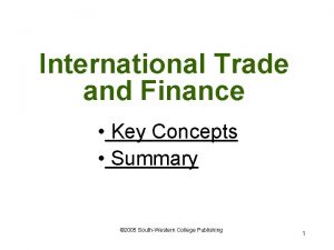 International Trade and Finance Key Concepts Summary 2005