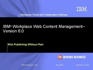 Workplace Portal and Collaboration Software IBM Workplace Web