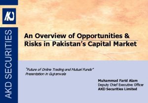 An Overview of Opportunities Risks in Pakistans Capital