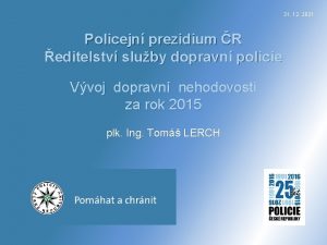 31 12 2021 Policejn prezidium R editelstv sluby