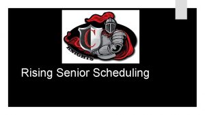 Rising Senior Scheduling Class of 2017 Graduation Requirements