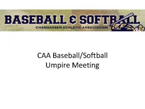 CAA BaseballSoftball Umpire Meeting CAA Website Umpire pay