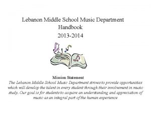 Lebanon Middle School Music Department Handbook 2013 2014