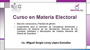 Curso en Materia Electoral Eleccin consecutiva y Paridad