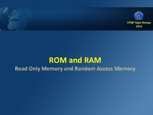 ROM and RAM Read Only Memory and Random