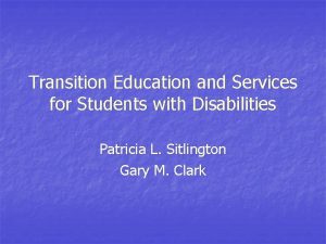 Transition Education and Services for Students with Disabilities