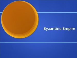 Byzantine Empire Fall of the Roman Empire 164