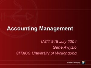 Accounting Management IACT 918 July 2004 Gene Awyzio