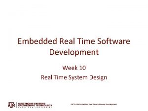 Embedded Real Time Software Development Week 10 Real