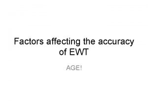 Factors affecting the accuracy of EWT AGE Children