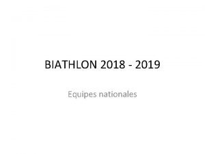 BIATHLON 2018 2019 Equipes nationales Liste des pays
