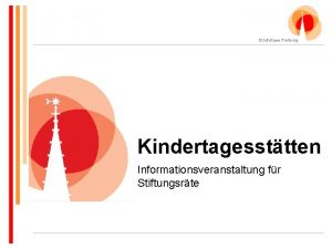 Erzdizese Freiburg Kindertagessttten Informationsveranstaltung fr Stiftungsrte Kindertagessttten Erzdizese