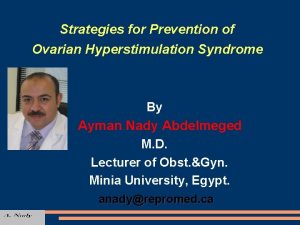 Strategies for Prevention of Ovarian Hyperstimulation Syndrome By