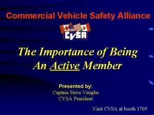 Commercial Vehicle Safety Alliance The Importance of Being