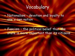 Vocabulary Nationalism devotion and loyalty to ones own