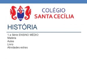 HISTRIA 1 a Srie ENSINO MDIO Matria Aulas