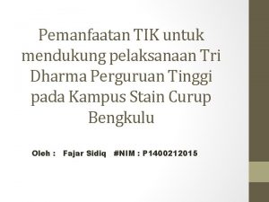 Pemanfaatan TIK untuk mendukung pelaksanaan Tri Dharma Perguruan