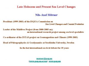 Late Holocene and Present Sea Level Changes NilsAxel