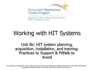 Working with HIT Systems Unit 8 b HIT