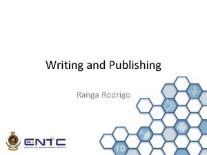 Writing and Publishing Ranga Rodrigo Contents Research and