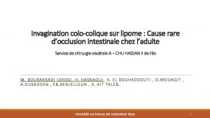 Invagination colocolique sur lipome Cause rare docclusion intestinale