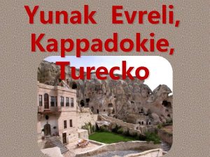 Yunak Evreli Kappadokie Turecko Yunak Evleri je jedinen